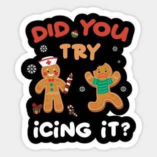 Nurse Christmas Gingerbread Did You Try Icing It Sticker